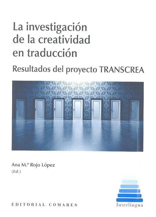 Produktbild: La investigaci&oacute;n de la creatividad en traducci&oacute;n : resultados del proyecto TRANSCREA