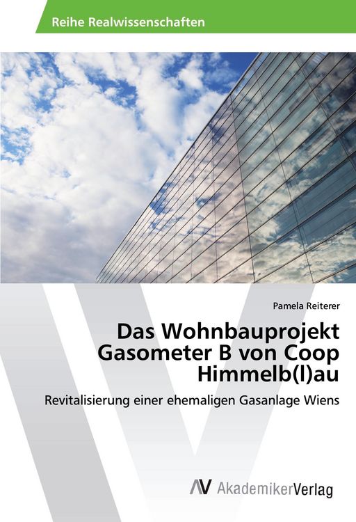 Produktbild: Das Wohnbauprojekt Gasometer B von Coop Himmelb(l)au