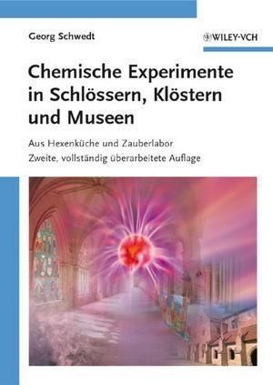 Produktbild: Chemische Experimente in Schl&ouml;ssern, Kl&ouml;stern und Museen