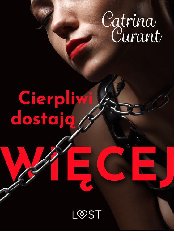 Produktbild: Cierpliwi dostaja wiecej - opowiadanie erotyczne