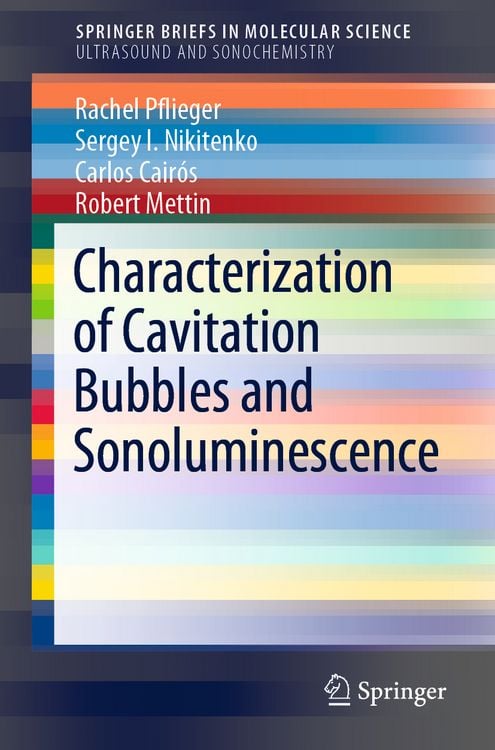 Bild vom Artikel Characterization of Cavitation Bubbles and Sonoluminescence vom Autor Rachel Pflieger