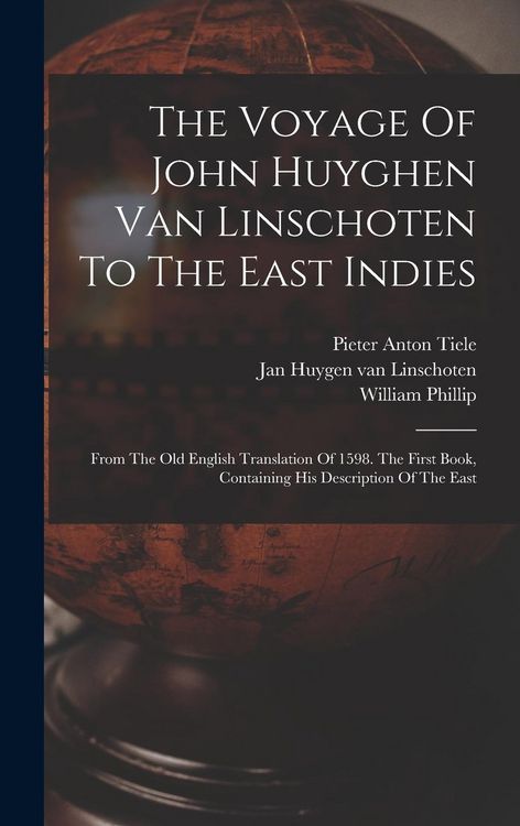 Produktbild: The Voyage Of John Huyghen Van Linschoten To The East Indies