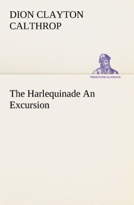 Produktbild: The Harlequinade An Excursion