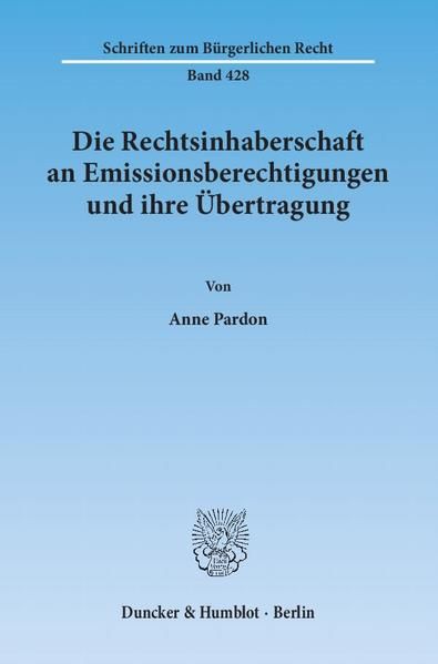Produktbild: Die Rechtsinhaberschaft an Emissionsberechtigungen und ihre &Uuml;bertragung.