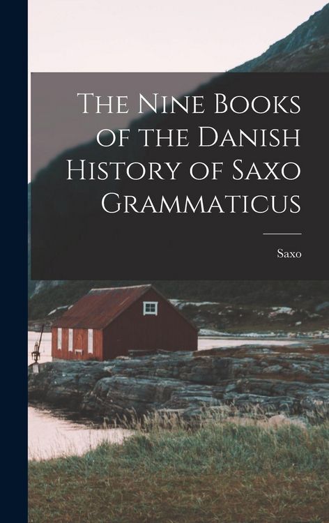 Produktbild: The Nine Books of the Danish History of Saxo Grammaticus