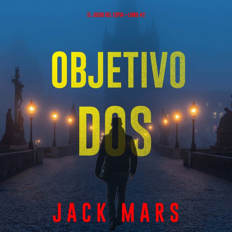 Produktbild: Objetivo dos (El juego del esp&iacute;a&mdash;Libro #2)