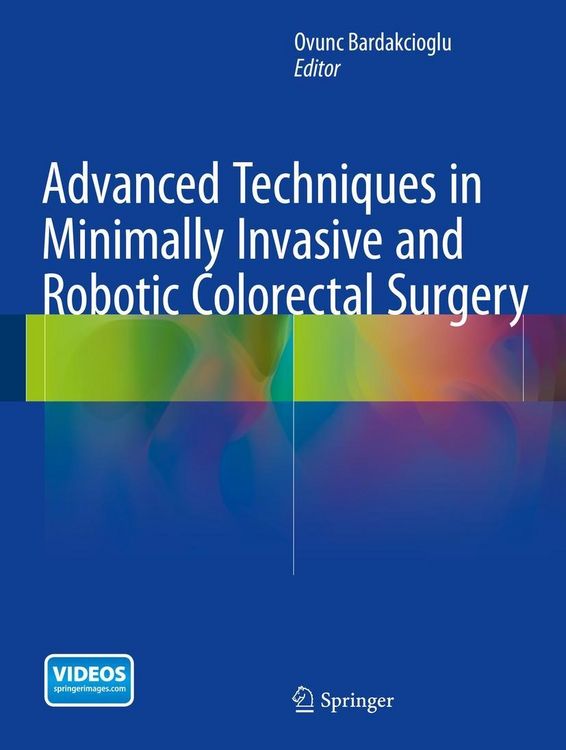 Produktbild: Advanced Techniques in Minimally Invasive and Robotic Colorectal Surgery
