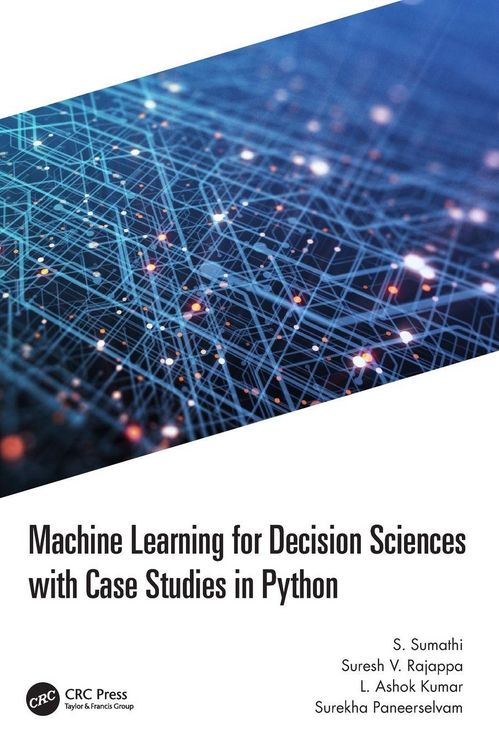 Produktbild: Machine Learning for Decision Sciences with Case Studies in Python