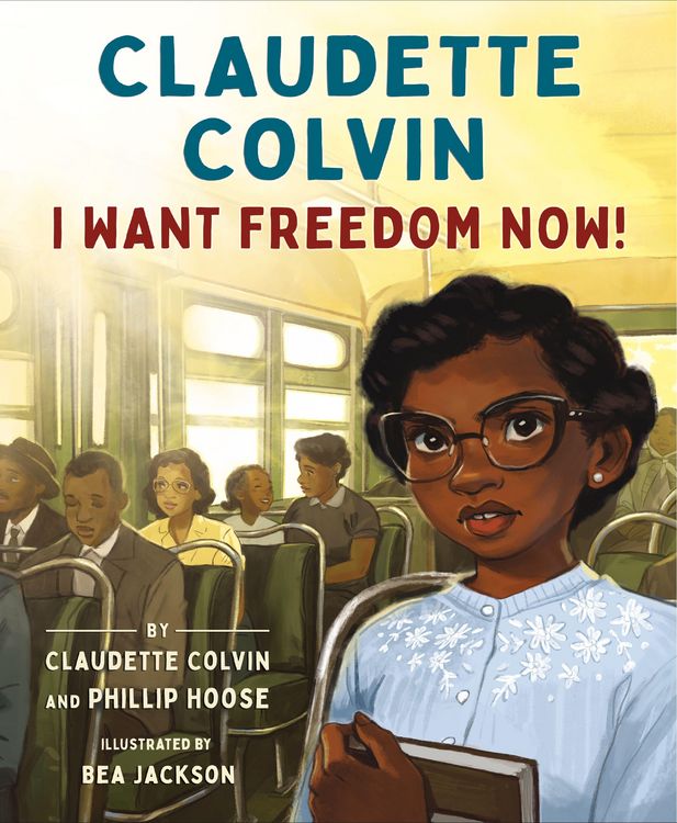 Produktbild: Claudette Colvin: I Want Freedom Now!