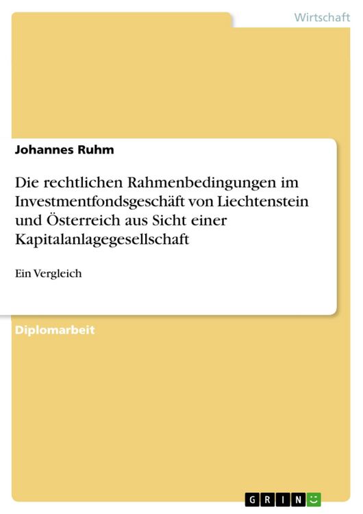 Produktbild: Die rechtlichen Rahmenbedingungen im Investmentfondsgesch&auml;ft von Liechtenstein und &Ouml;sterreich aus Sicht einer Kapitalanlagegesellschaft