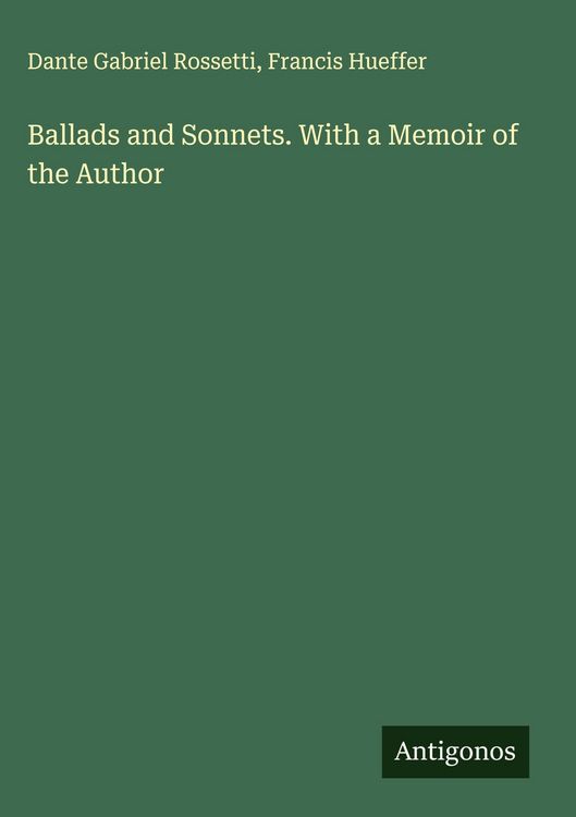 Produktbild: Ballads and Sonnets. With a Memoir of the Author