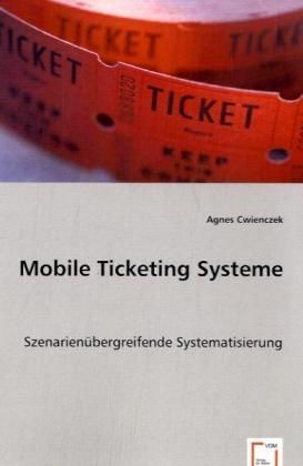 Produktbild: Cwienczek, A: Mobile Ticketing Systeme