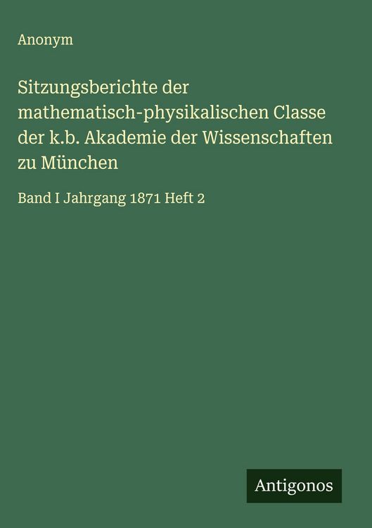 Produktbild: Sitzungsberichte der mathematisch-physikalischen Classe der k.b. Akademie der Wissenschaften zu M&uuml;nchen