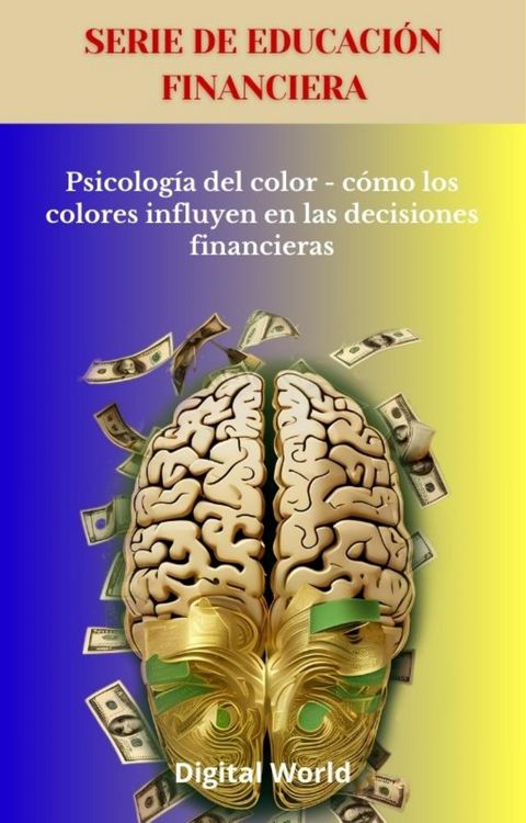 Produktbild: Psicolog&iacute;a del color - c&oacute;mo los colores influyen en las decisiones financieras