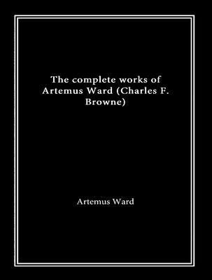 Produktbild: The Complete Works of Artemus Ward
