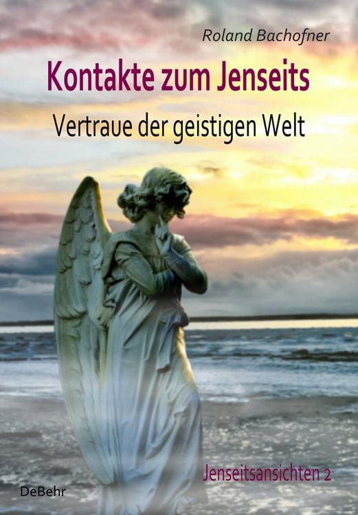 Produktbild: Kontakte zum Jenseits - Vertraue der geistigen Welt - Jenseitsansichten 2