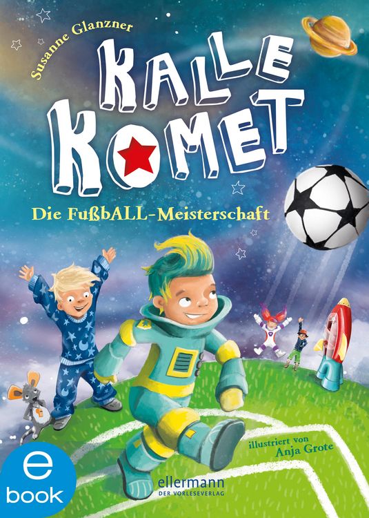 Produktbild: Kalle Komet. Die Fu&szlig;bALL-Meisterschaft