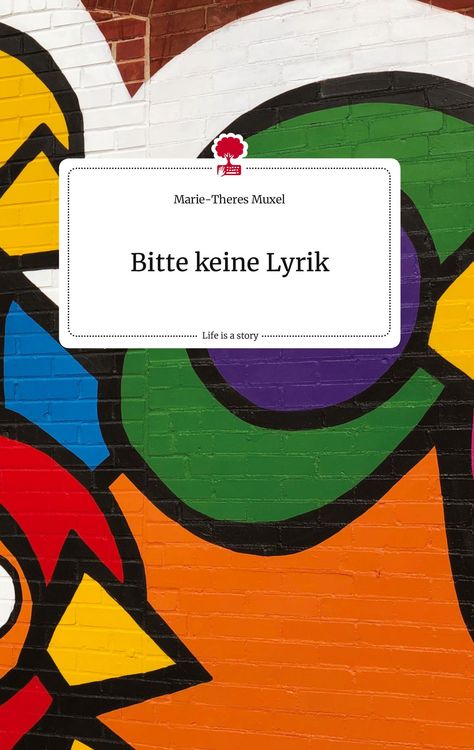 Produktbild: Bitte keine Lyrik. Life is a Story - story.one
