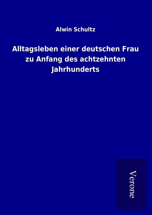 Produktbild: Alltagsleben einer deutschen Frau zu Anfang des achtzehnten Jahrhunderts