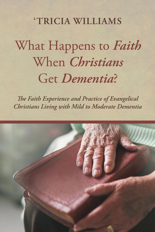 Produktbild: What Happens to Faith When Christians Get Dementia?