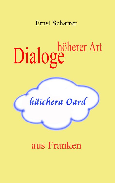 Produktbild: Dialoge h&ouml;herer Art (h&auml;ichera Oard) aus Franken