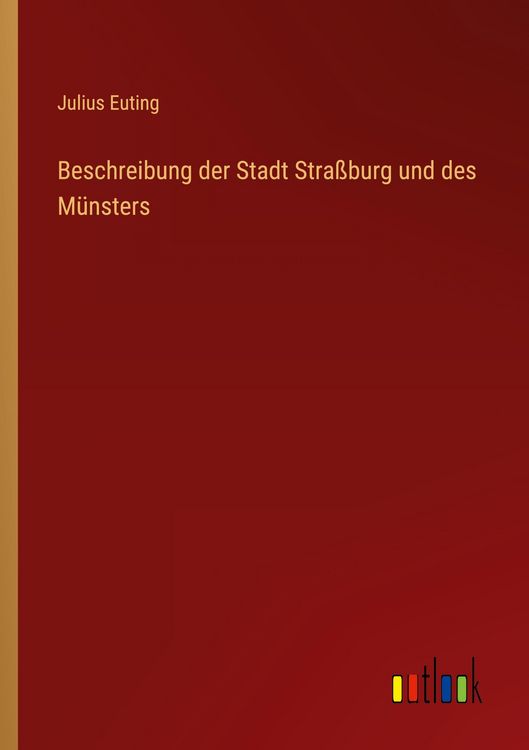 Produktbild: Beschreibung der Stadt Stra&szlig;burg und des M&uuml;nsters
