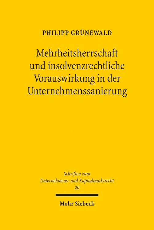 Produktbild: Mehrheitsherrschaft und insolvenzrechtliche Vorauswirkung in der Unternehmenssanierung
