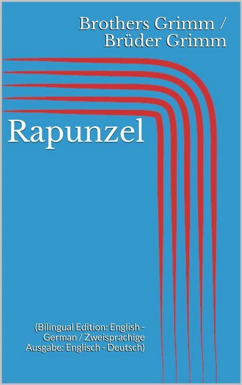 Produktbild: Rapunzel (Bilingual Edition: English - German / Zweisprachige Ausgabe: Englisch - Deutsch)
