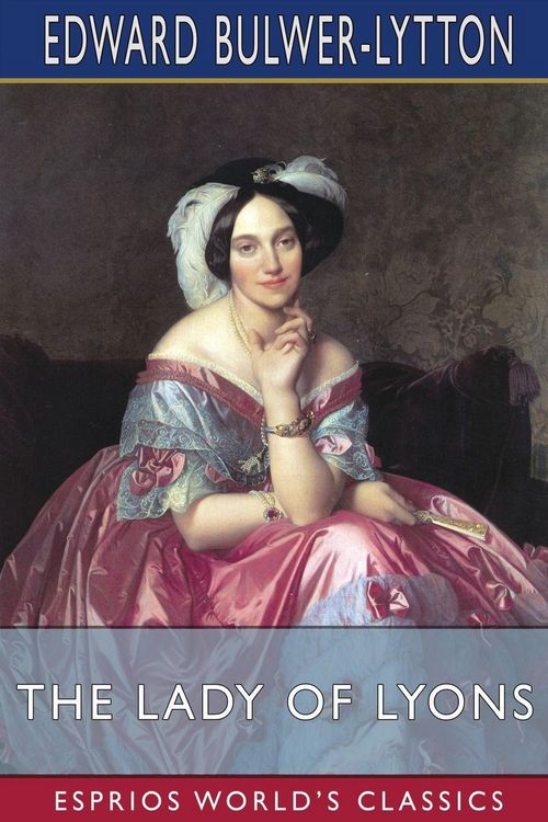 Produktbild: The Lady of Lyons (Esprios Classics)