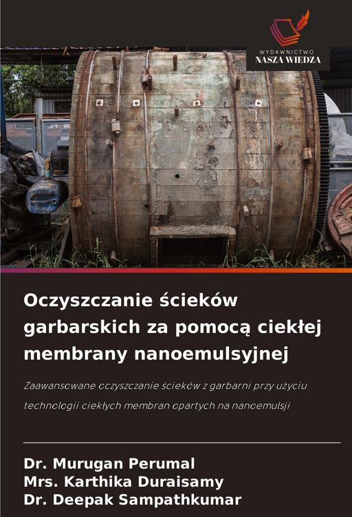 Produktbild: Oczyszczanie &iquest;ciek&oacute;w garbarskich za pomoc&iquest; ciek&iquest;ej membrany nanoemulsyjnej