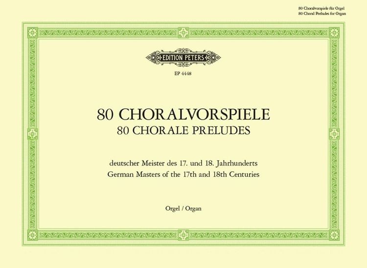 Produktbild: 80 Choralvorspiele deutscher Meister des 17. u. 18. Jahrhunderts
