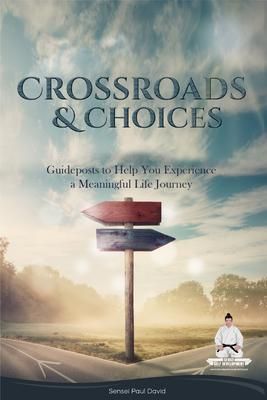 Produktbild: CROSSROADS AND CHOICES - Guideposts to Help You Experience a Meaningful Life Journey