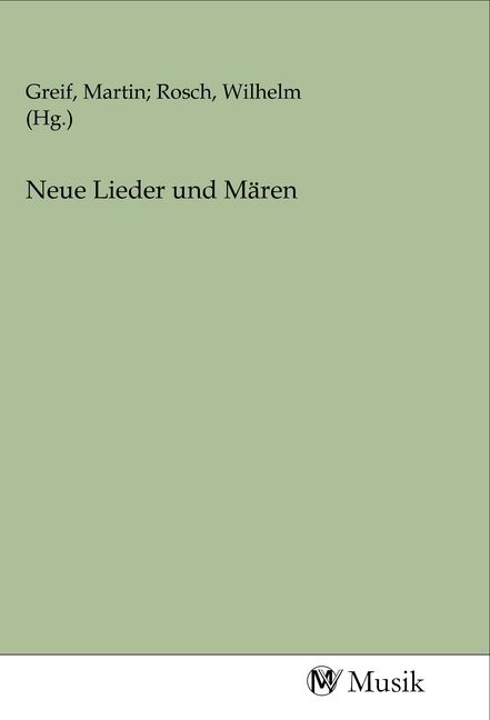 Produktbild: Neue Lieder und M&auml;ren