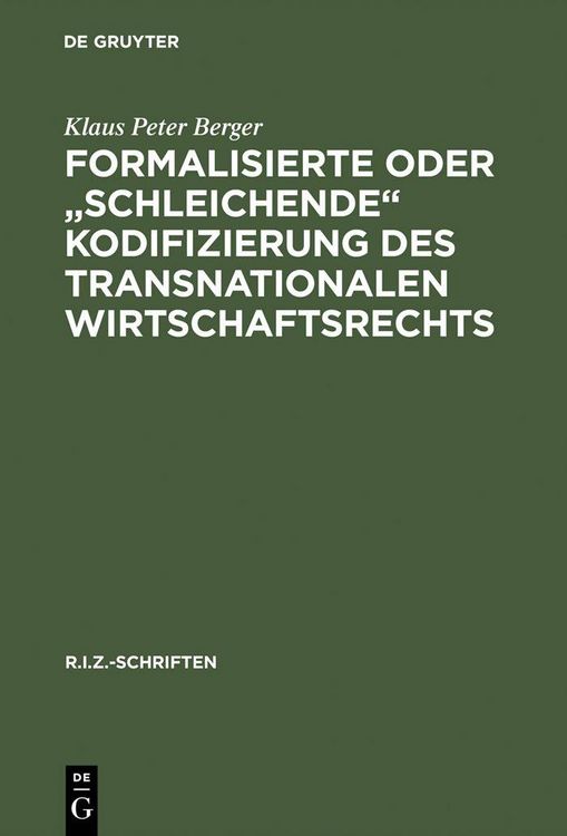 Produktbild: Formalisierte oder "schleichende" Kodifizierung des transnationalen Wirtschaftsrechts