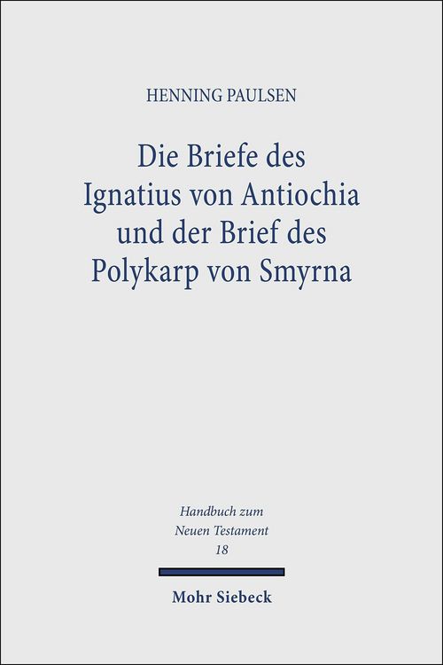 Produktbild: Die Briefe des Ignatius von Antiochia und der Brief des Polykarp von Smyrna