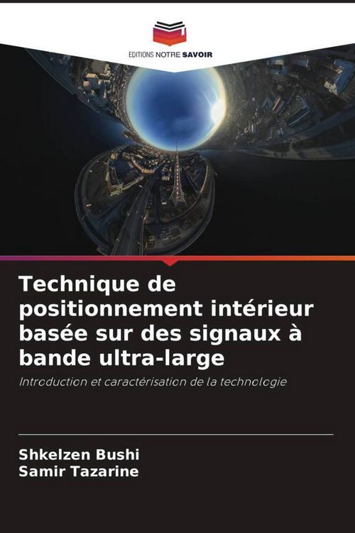 Produktbild: Technique de positionnement int&eacute;rieur bas&eacute;e sur des signaux &agrave; bande ultra-large