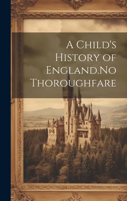 Produktbild: A Child's History of England.No Thoroughfare