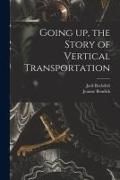 Produktbild: Going up, the Story of Vertical Transportation