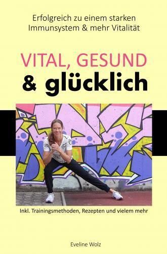 Produktbild: Vital, gesund & gl&uuml;cklich