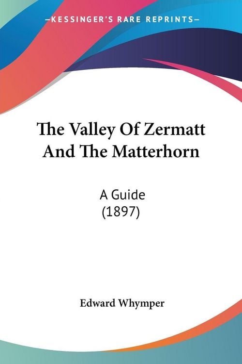 Produktbild: The Valley Of Zermatt And The Matterhorn