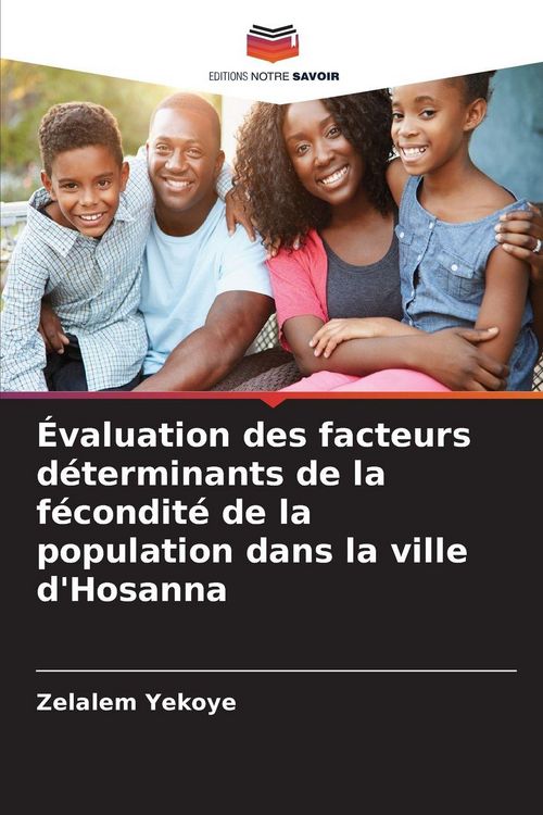 Produktbild: &Eacute;valuation des facteurs d&eacute;terminants de la f&eacute;condit&eacute; de la population dans la ville d'Hosanna