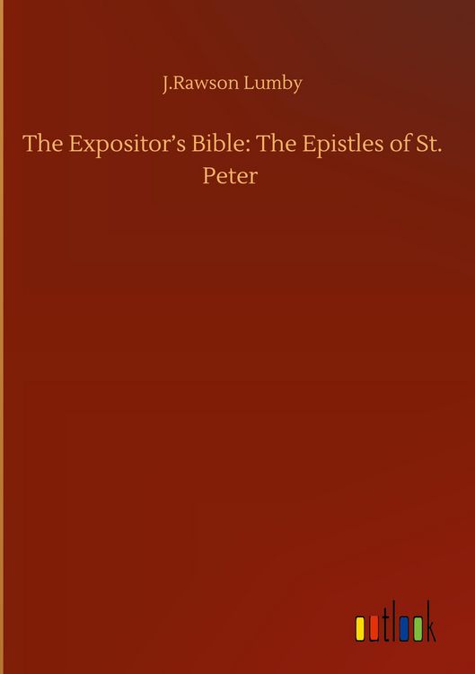 Produktbild: The Expositor's Bible: The Epistles of St. Peter