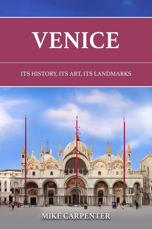 Produktbild: Venice: Its History, Its Art, Its Landmarks (The Cultured Traveler)