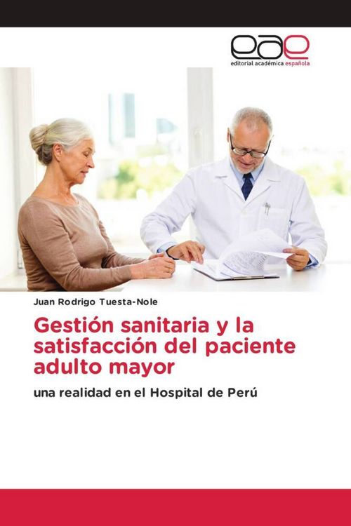 Produktbild: Gesti&oacute;n sanitaria y la satisfacci&oacute;n del paciente adulto mayor