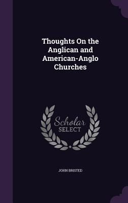 Produktbild: Thoughts On the Anglican and American-Anglo Churches