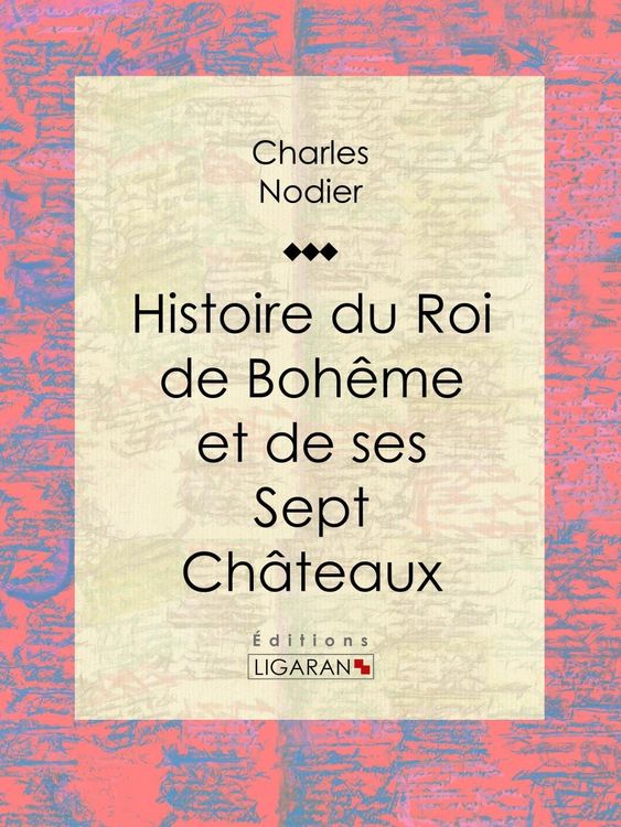 Produktbild: Histoire du Roi de Boh&ecirc;me et de ses Sept Ch&acirc;teaux