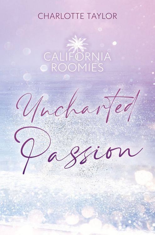 Produktbild: California Roomies &ndash; Uncharted Passion