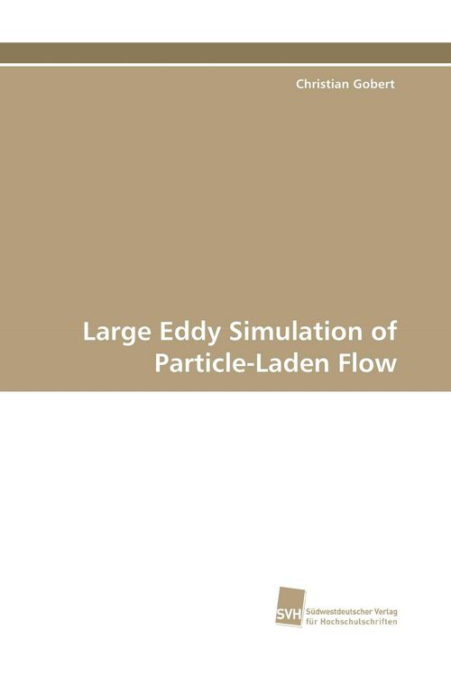 Produktbild: Large Eddy Simulation of Particle-Laden Flow
