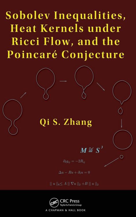 Produktbild: Sobolev Inequalities, Heat Kernels Under Ricci Flow, and the Poincare Conjecture