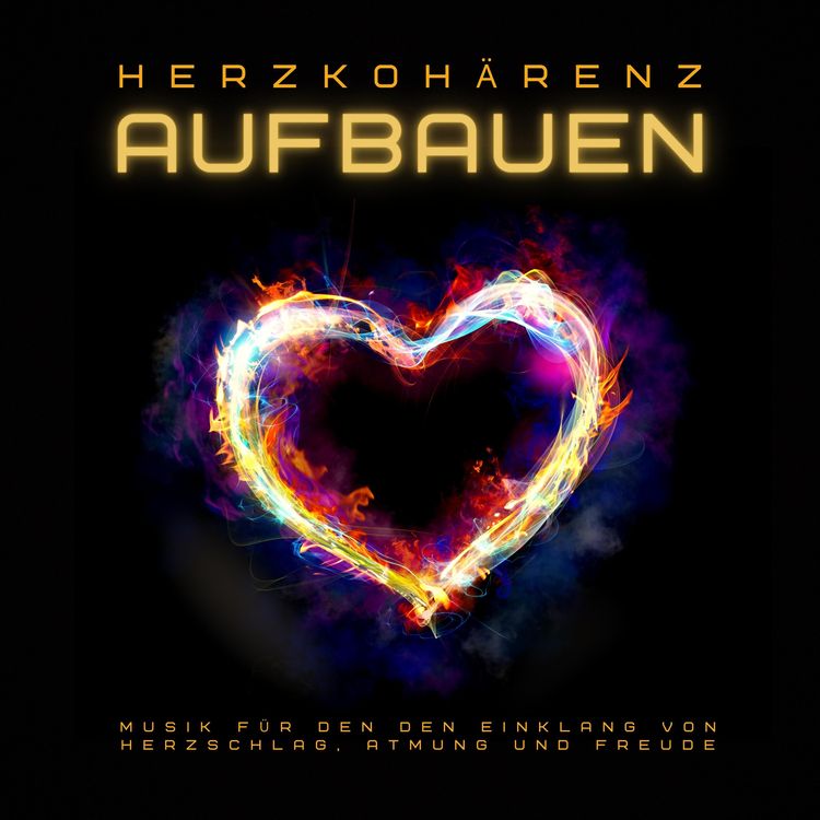 Produktbild: Herzkoh&auml;renz aufbauen: Heilsame Musik f&uuml;r den Einklang von Herzschlag, Atmung und Freude